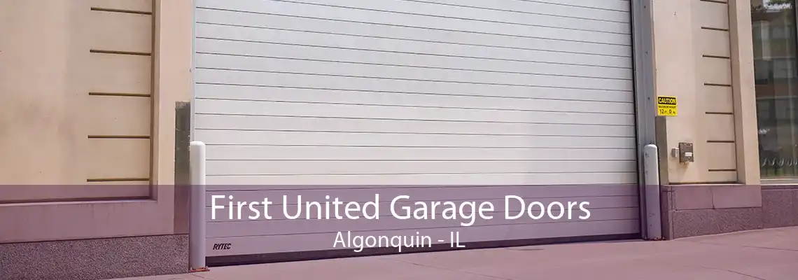 First United Garage Doors Algonquin - IL