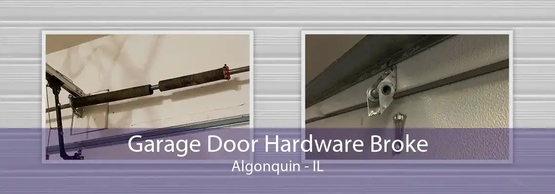 Garage Door Hardware Broke Algonquin - IL