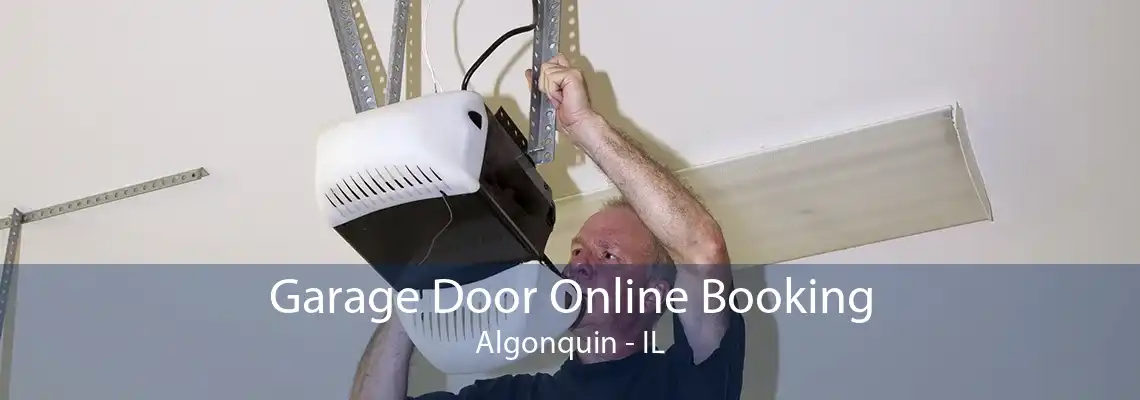 Garage Door Online Booking Algonquin - IL