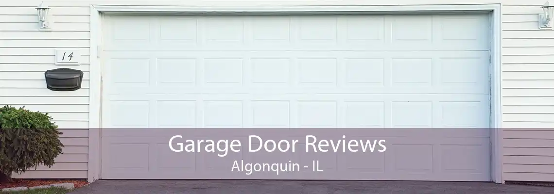 Garage Door Reviews Algonquin - IL