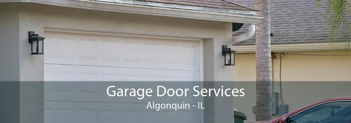 Garage Door Services Algonquin - IL