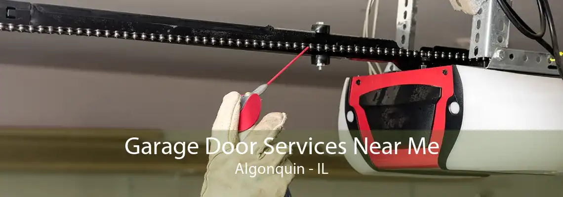 Garage Door Services Near Me Algonquin - IL