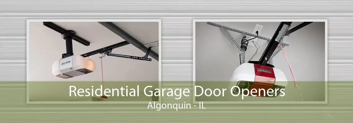 Residential Garage Door Openers Algonquin - IL