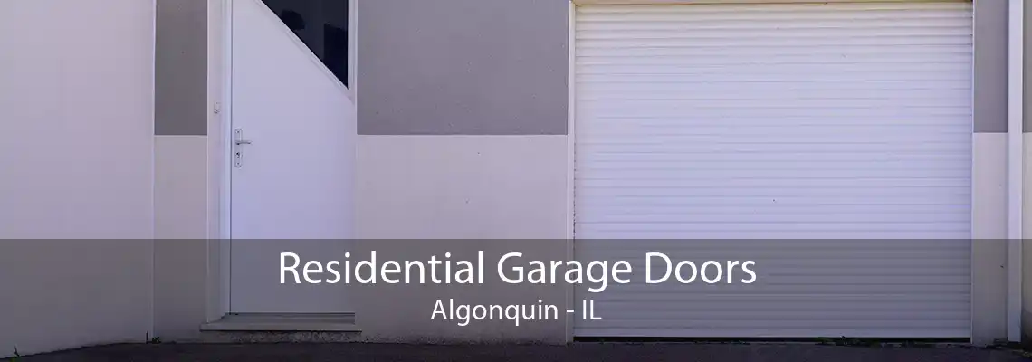 Residential Garage Doors Algonquin - IL